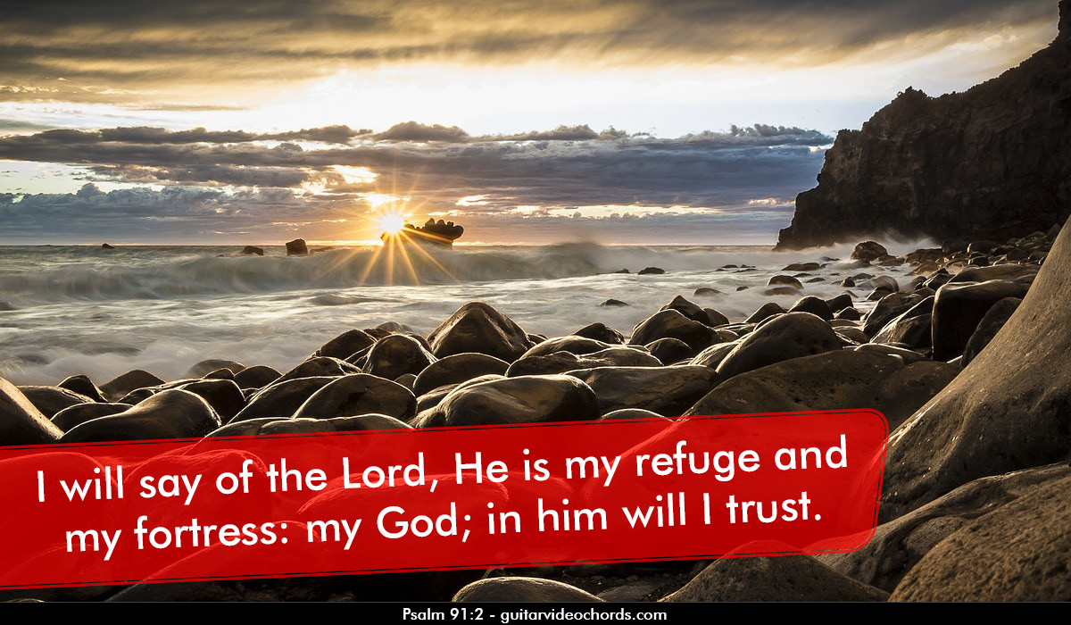 Psalm 91:2 Heis my refuge and my fortress. Bible Art Pictures, Images, Inspirational